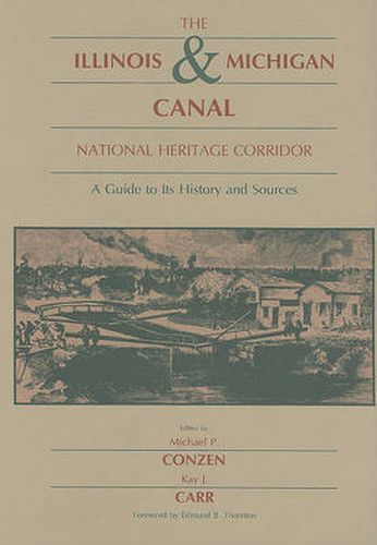 Cover image for Illinois & Michigan Canal National Heritage Corridor: A Guide to Its History and Sources