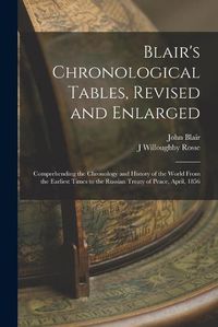 Cover image for Blair's Chronological Tables, Revised and Enlarged