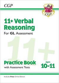 Cover image for 11+ GL Verbal Reasoning Practice Book & Assessment Tests - Ages 10-11 (with Online Edition)