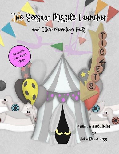 Cover image for The Seesaw Missile Launcher and Other Parenting Fails