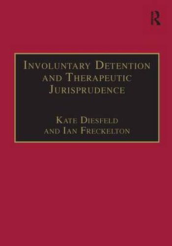 Cover image for Involuntary Detention and Therapeutic Jurisprudence: International Perspectives on Civil Commitment