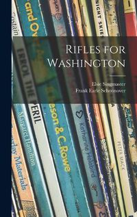 Cover image for Rifles for Washington