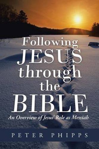 Cover image for Following Jesus Through the Bible: An Overview of Jesus' Role as Messiah