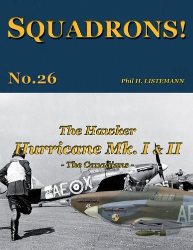 Cover image for The Hawker Hurricane Mk I & Mk II: The Canadians