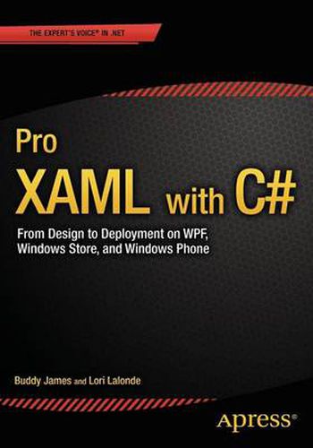 Cover image for Pro XAML with C#: Application Development Strategies (covers WPF, Windows 8.1, and Windows Phone 8.1)