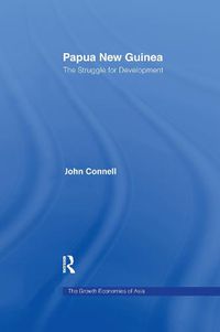 Cover image for Papua New Guinea: The Struggle for Development