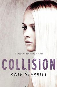 Cover image for Collision (The Fight for Life Series Book 1)