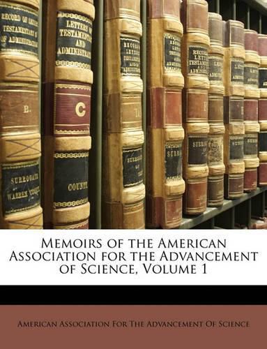 Cover image for Memoirs of the American Association for the Advancement of Science, Volume 1