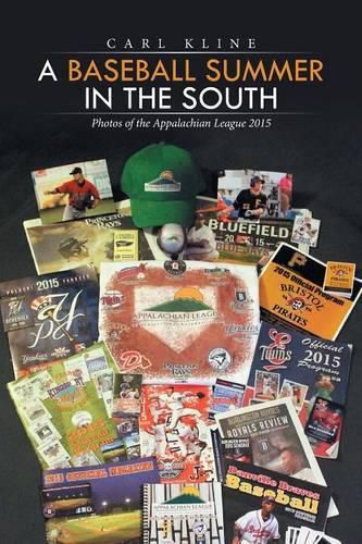 Cover image for A Baseball Summer in the South: Photos of the Appalachian League 2015