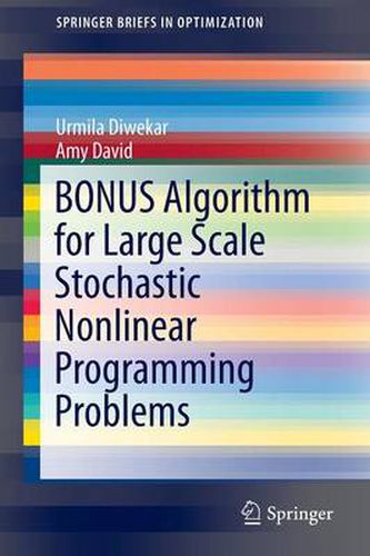 Cover image for BONUS Algorithm for Large Scale Stochastic Nonlinear Programming Problems