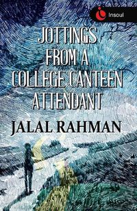 Cover image for Jottings from a College Canteen Attendant