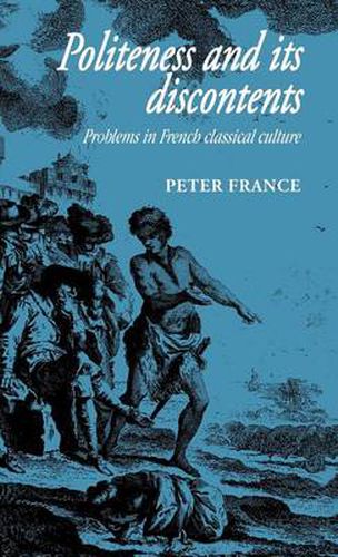 Cover image for Politeness and its Discontents: Problems in French Classical Culture