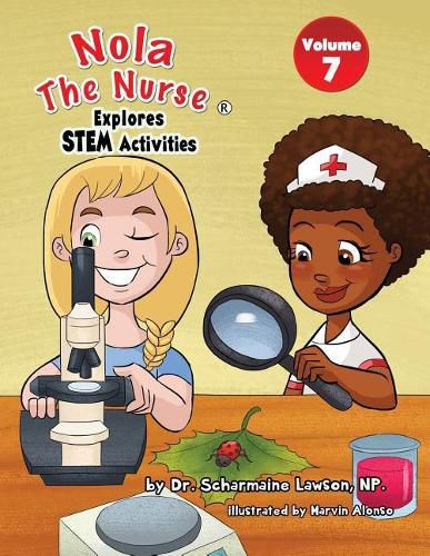 Cover image for Nola The Nurse(R) Explores STEM Activities