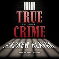 Cover image for True Crime: The Novel