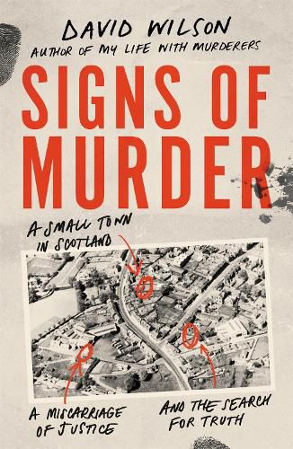 Cover image for Signs of Murder: A small town in Scotland, a miscarriage of justice and the search for the truth