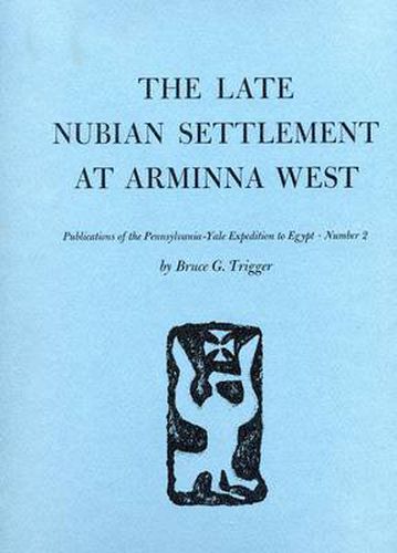 Cover image for The Late Nubian Settlement at Arminna West