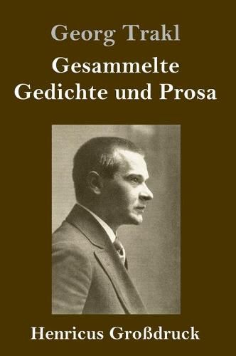Cover image for Gesammelte Gedichte und Prosa (Grossdruck)