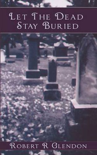 Cover image for Let the Dead Stay Buried