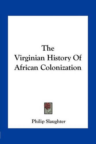 The Virginian History of African Colonization