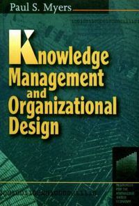 Cover image for Knowledge Management and Organizational Design