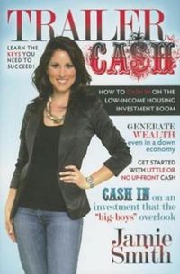 Cover image for Trailer Cash: How To Cash In On the Low-Income Housing Investment Boom