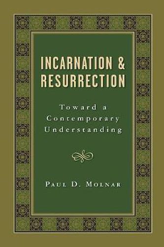 Cover image for Incarnation and Resurrection: Toward a Contemporary Understanding
