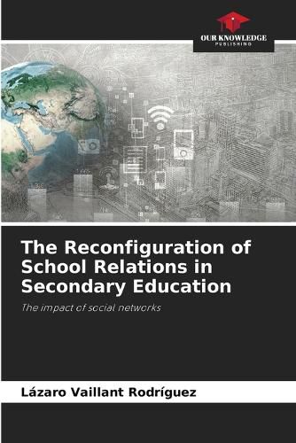 Cover image for The Reconfiguration of School Relations in Secondary Education