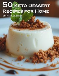 Cover image for 50 Keto Dessert Recipes for Home
