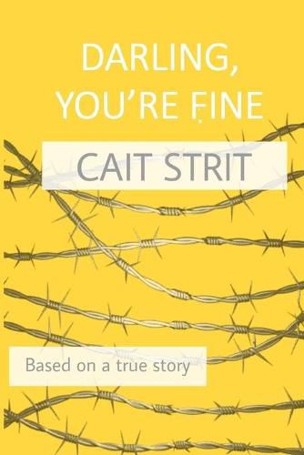 Cover image for Darling, You're Fine: Based on a True Story