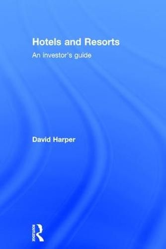 Cover image for Hotels and Resorts: An investor's guide