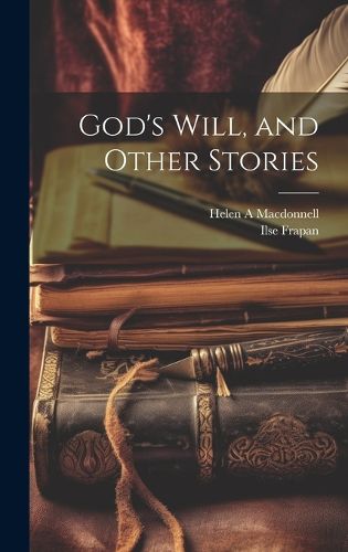 Cover image for God's Will, and Other Stories