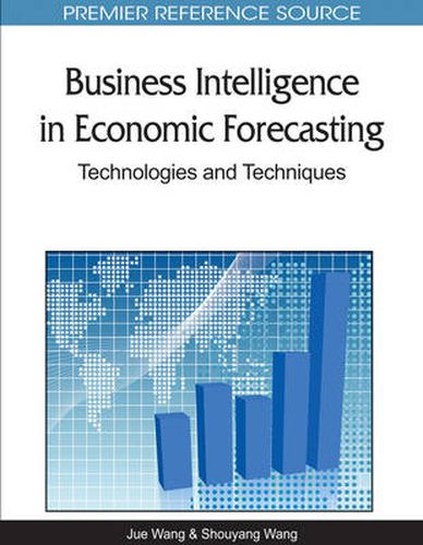 Cover image for Business Intelligence in Economic Forecasting: Technologies and Techniques