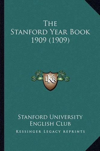 Cover image for The Stanford Year Book 1909 (1909) the Stanford Year Book 1909 (1909)