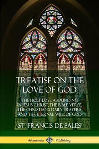 Cover image for Treatise on the Love of God