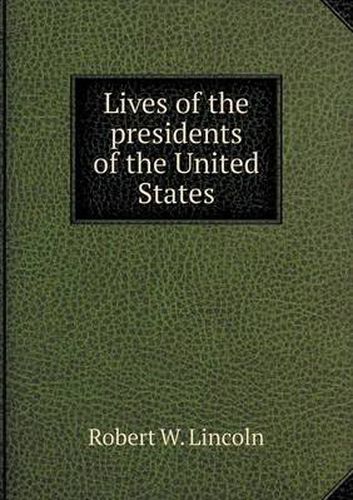 Cover image for Lives of the presidents of the United States