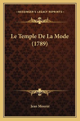 Cover image for Le Temple de La Mode (1789)