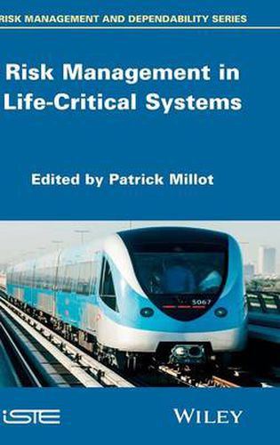 Risk Management in Life Critical Systems