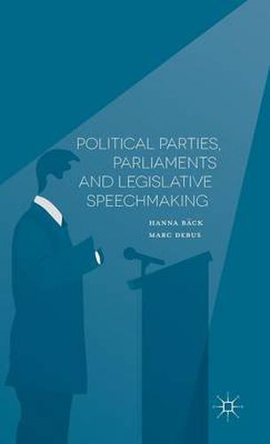 Cover image for Political Parties, Parliaments and Legislative Speechmaking