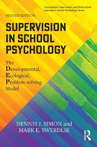 Cover image for Supervision in School Psychology: The Developmental, Ecological, Problem-solving Model