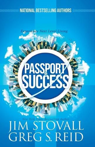 Passport to Success: Experience Next Level Living