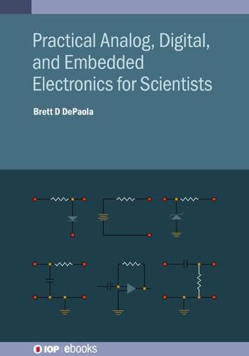 Cover image for Practical Analog, Digital, and Embedded Electronics for Scientists