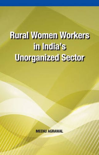 Cover image for Rural Women Workers in India's Unorganized Sector
