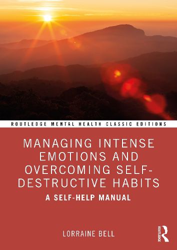 Cover image for Managing Intense Emotions and Overcoming Self-Destructive Habits