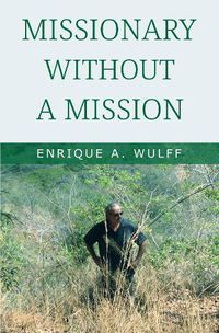 Cover image for Missionary Without a Mission...