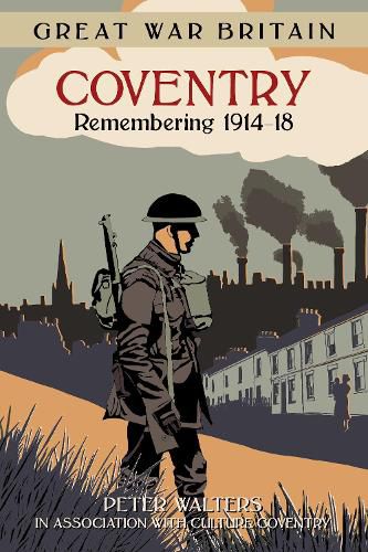 Cover image for Great War Britain Coventry: Remembering 1914-18