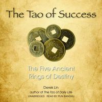 Cover image for The Tao of Success: The Five Ancient Rings of Destiny