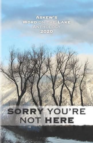 Cover image for Sorry You're Not Here: Askew's Word on the Lake Anthology 2020