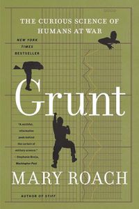 Cover image for Grunt: The Curious Science of Humans at War