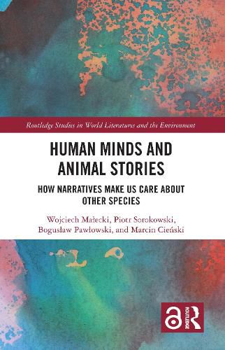 Cover image for Human Minds and Animal Stories: How Narratives Make Us Care About Other Species