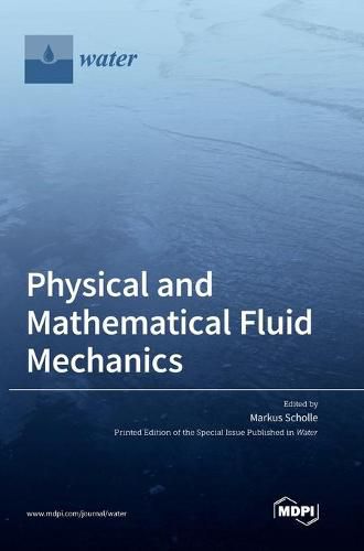 Cover image for Physical and Mathematical Fluid Mechanics